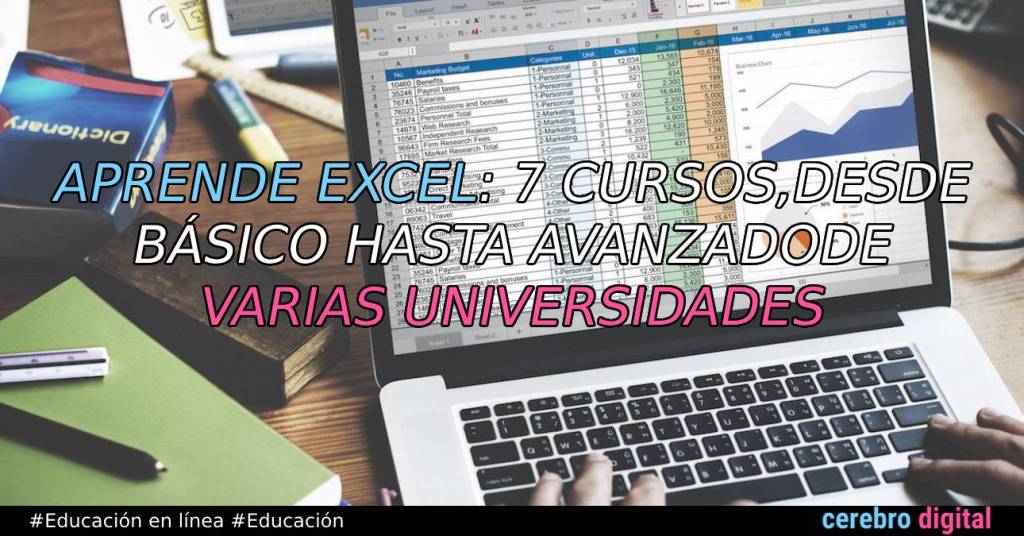Aprende Excel: 7 cursos, desde Básico hasta Avanzado de varias Universidades