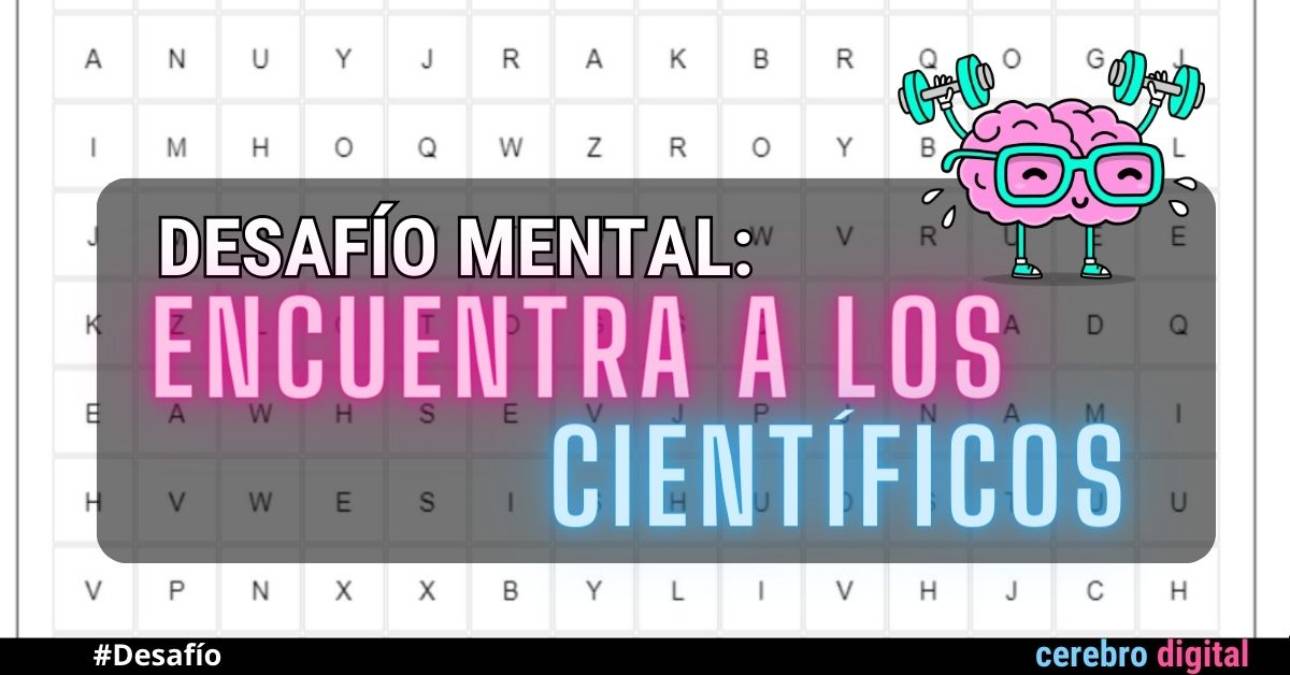 DESAFÍO: ¿Eres capaz de encontrar a los Científicos en la Sopa de Letras?