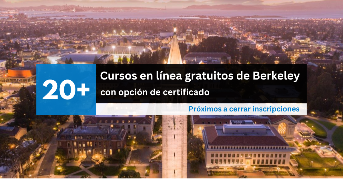 20+ Cursos de Berkeley GRATIS con Certificación próximos a cerrar inscripciones 1 cursos de Berkeley gratis - cursos de Berkeley gratis