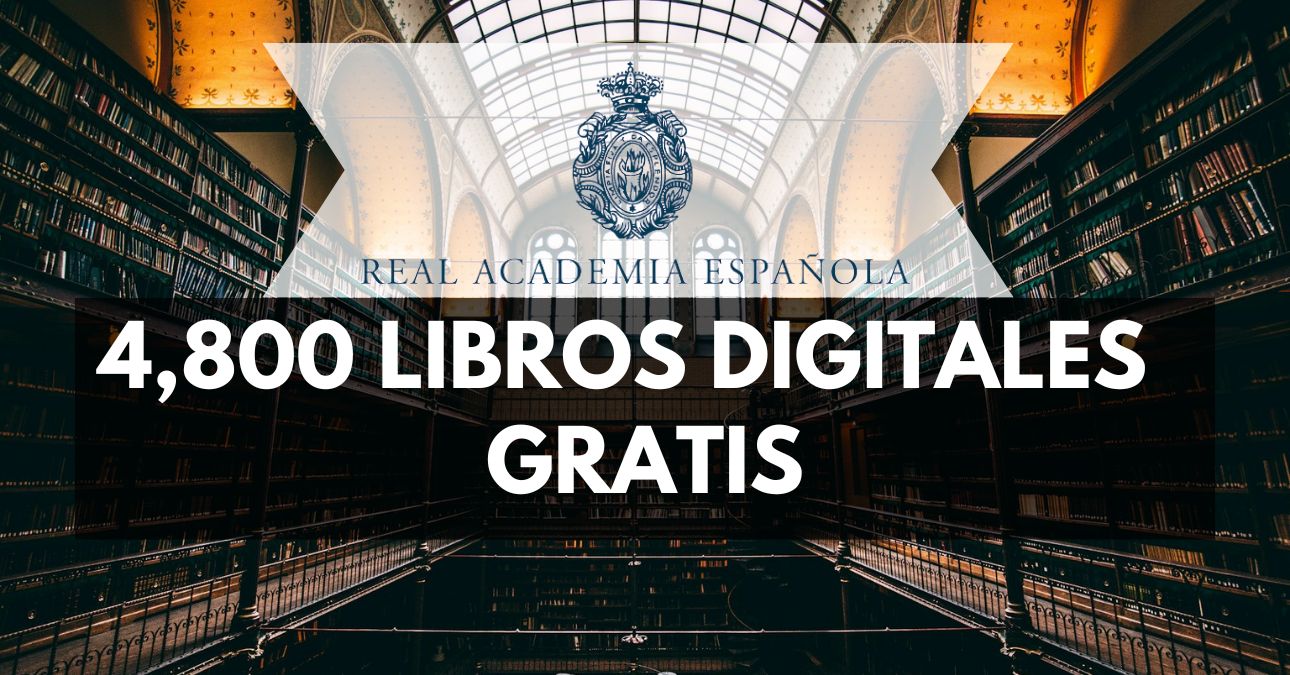 La RAE publicó una colección de 4,800 libros gratis en su nueva biblioteca digital