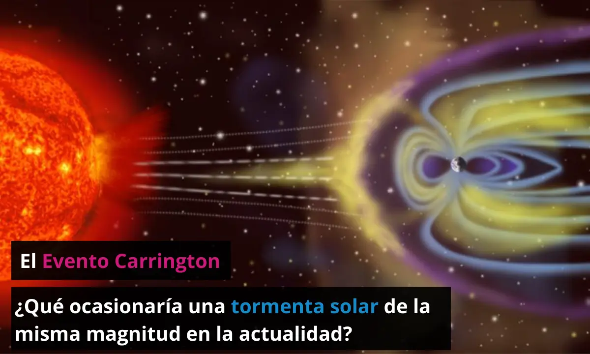 qué pasaría si el evento Carrington ocurriera hoy